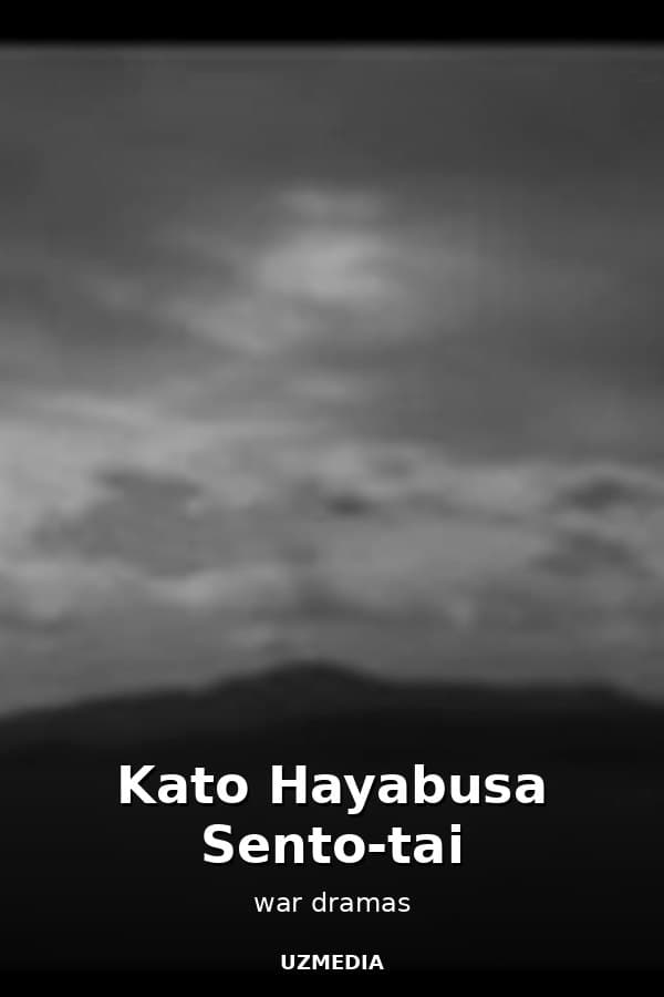 Kato Hayabusa Sento-tai — Movie