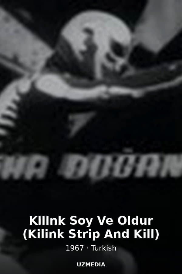 Kilink Soy Ve Oldur (Kilink Strip And Kill) — Kino 1967