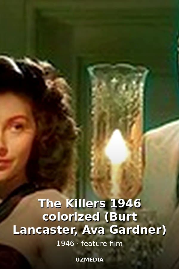 The Killers 1946 colorized (Burt Lancaster, Ava Gardner) — Kino 1946