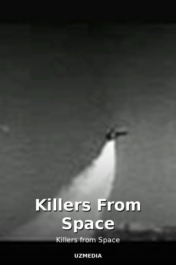 Killers From Space — Movie 