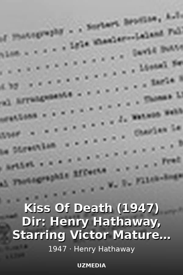 Kiss Of Death (1947) Dir: Henry Hathaway, Starring Victor Mature, Richard Widmark - Film Noir Full Movie — Movie 1947