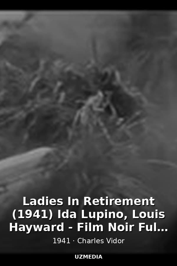 Ladies In Retirement (1941) Ida Lupino, Louis Hayward - Film Noir Full Movie — Kino 1941