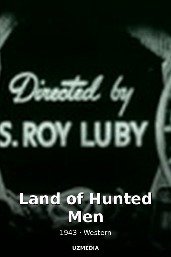 Land of Hunted Men — Kino 1943