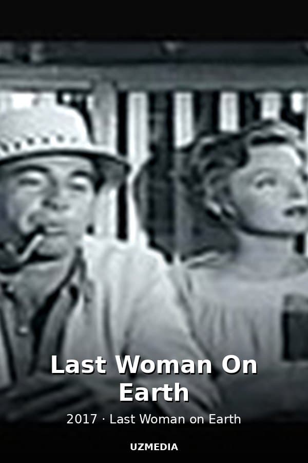 Last Woman On Earth — Kino 2017