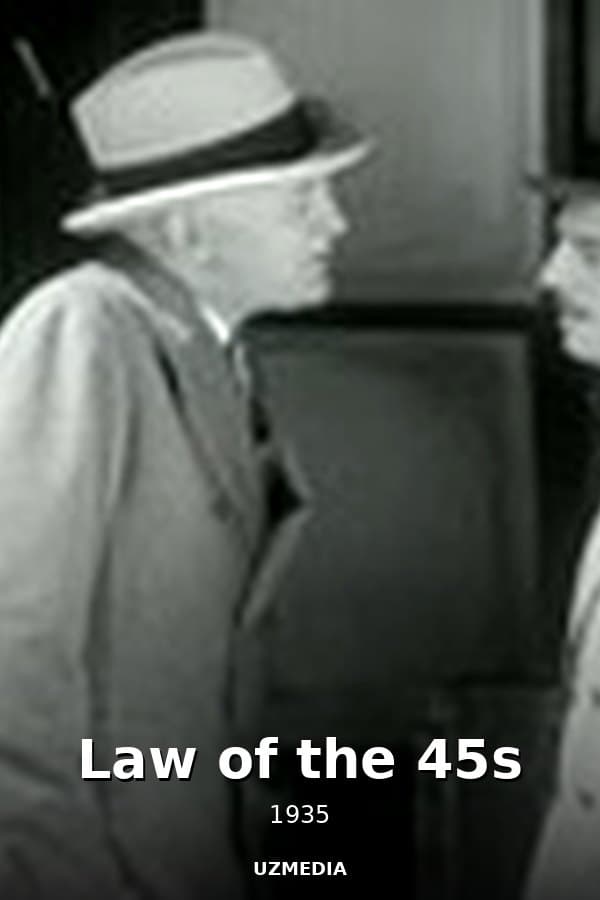Law of the 45s — Фильм 1935