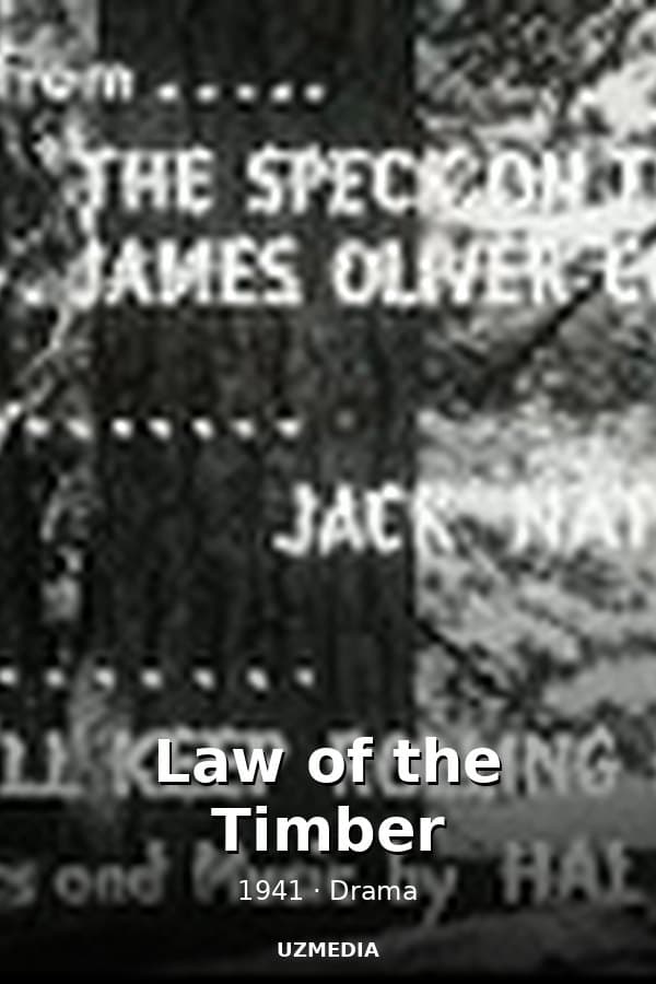 Law of the Timber — Kino 1941