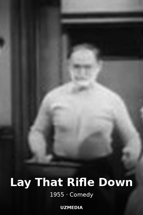 Lay That Rifle Down — Movie 1955