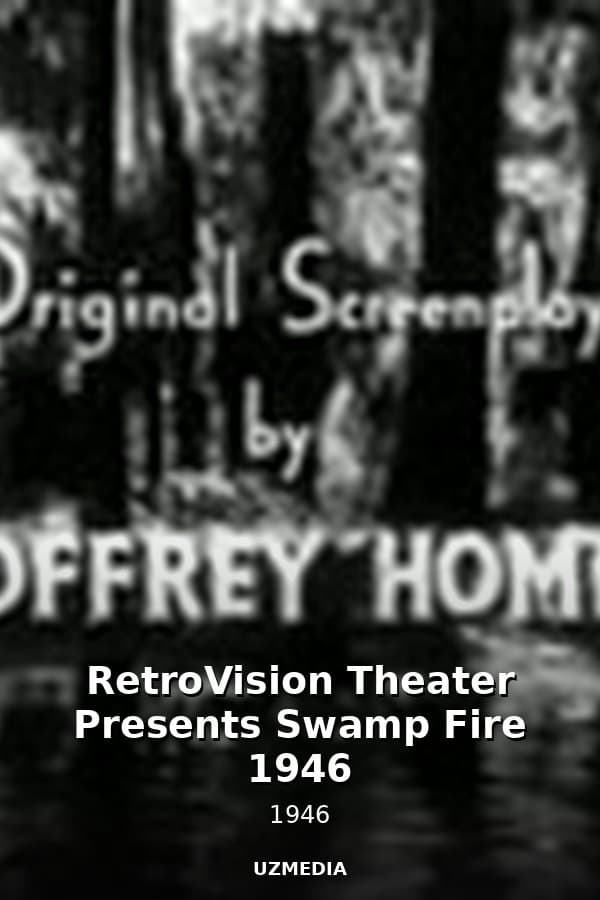RetroVision Theater Presents Swamp Fire 1946 — Kino 1946