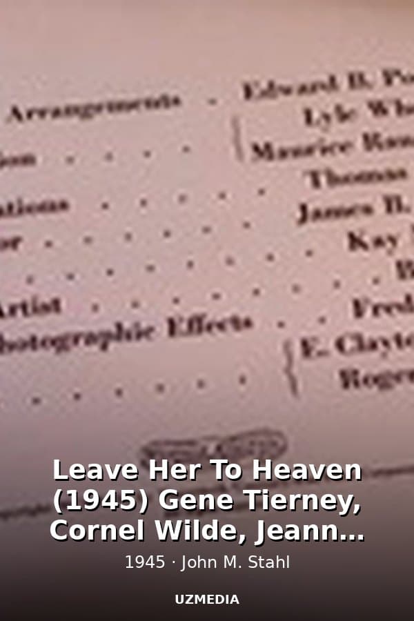 Leave Her To Heaven (1945) Gene Tierney, Cornel Wilde, Jeanne Crain, Vincent Price — Movie 1945