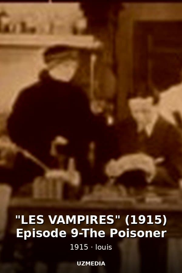 "LES VAMPIRES" (1915) Episode 9-The Poisoner — Kino 1915