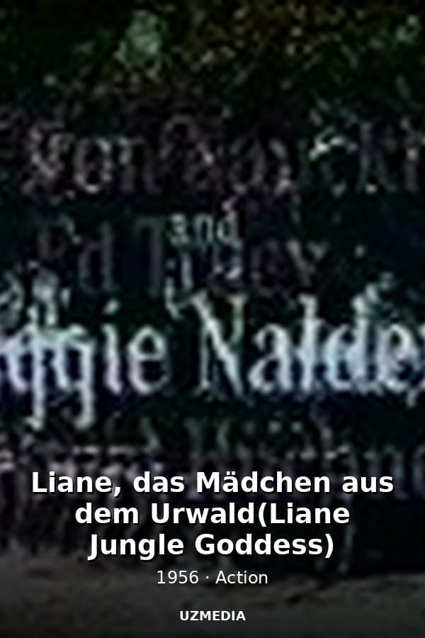 Liane, das Mädchen aus dem Urwald(Liane Jungle Goddess) — Kino 1956