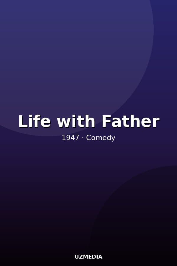 Life with Father — Movie 1947