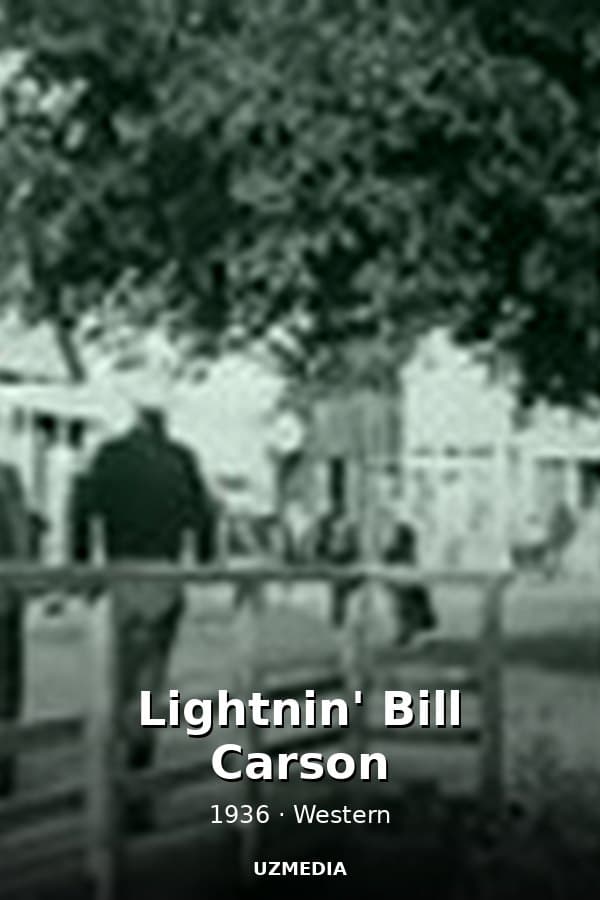 Lightnin' Bill Carson — Movie 1936