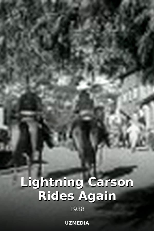 Lightning Carson Rides Again — Movie 1938