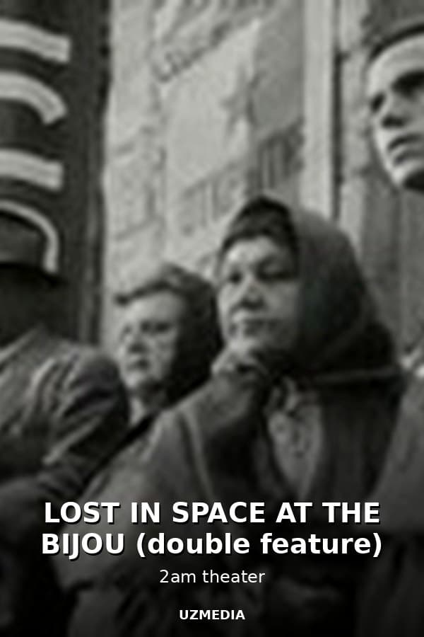 LOST IN SPACE AT THE BIJOU (double feature) — Kino 