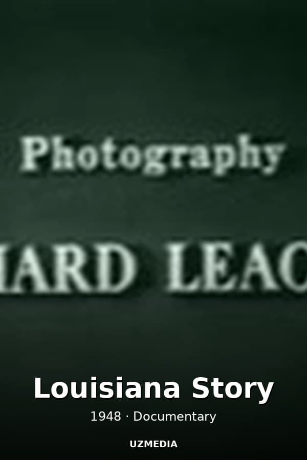 Louisiana Story — Kino 1948