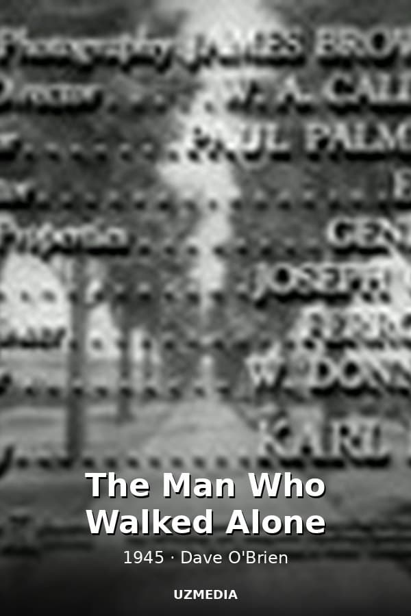 The Man Who Walked Alone — Kino 1945