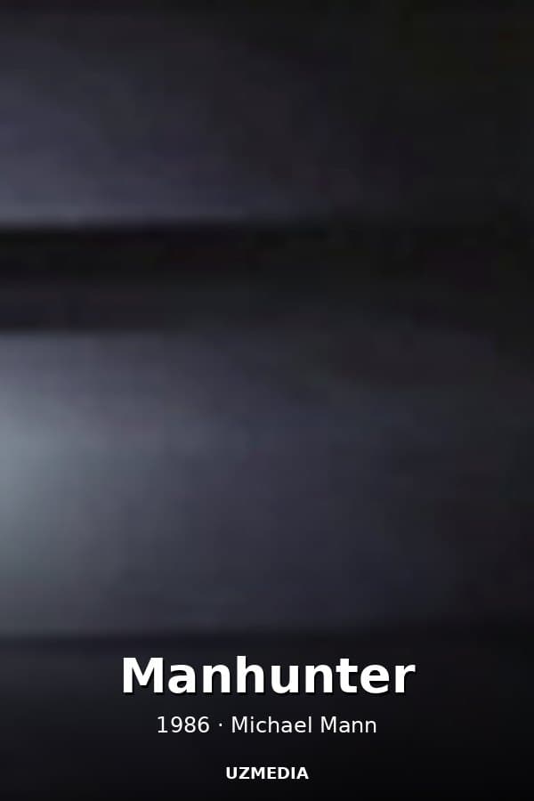 Manhunter — Kino 1986