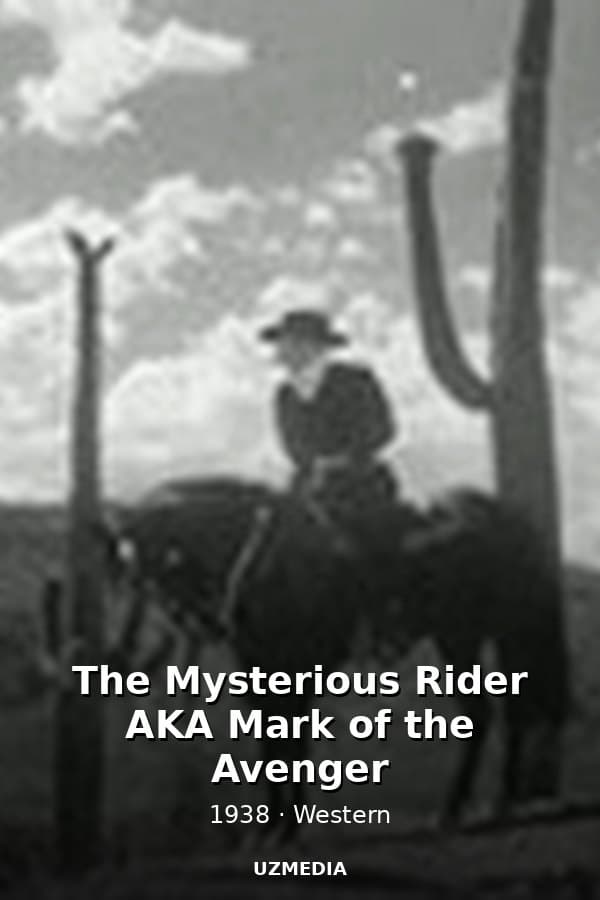 The Mysterious Rider AKA Mark of the Avenger — Kino 1938