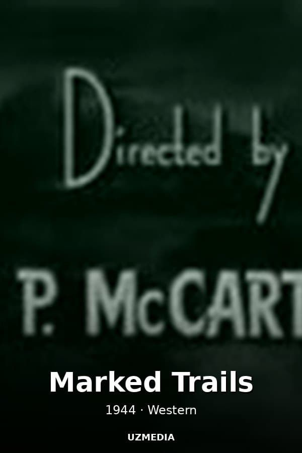 Marked Trails — Movie 1944