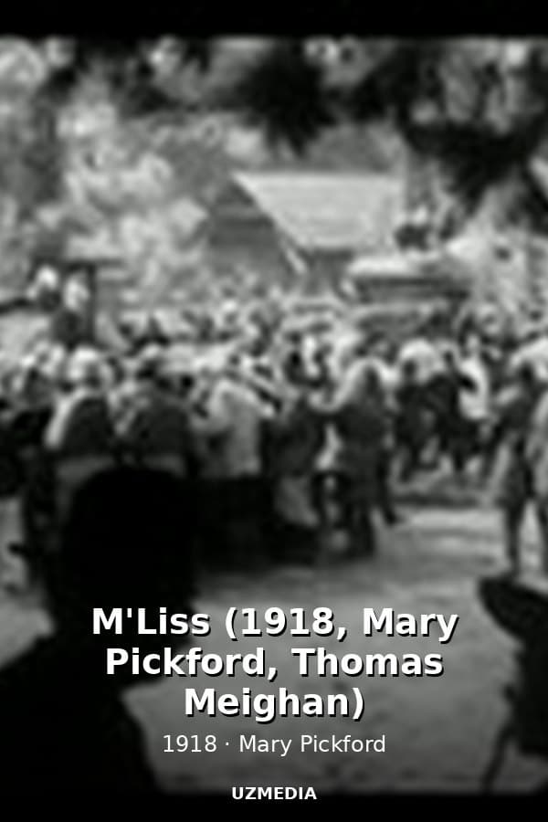 M'Liss (1918, Mary Pickford, Thomas Meighan) — Kino 1918