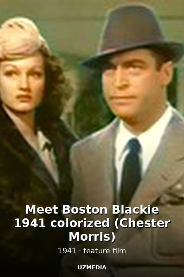 Meet Boston Blackie 1941 colorized (Chester Morris) — Kino 1941