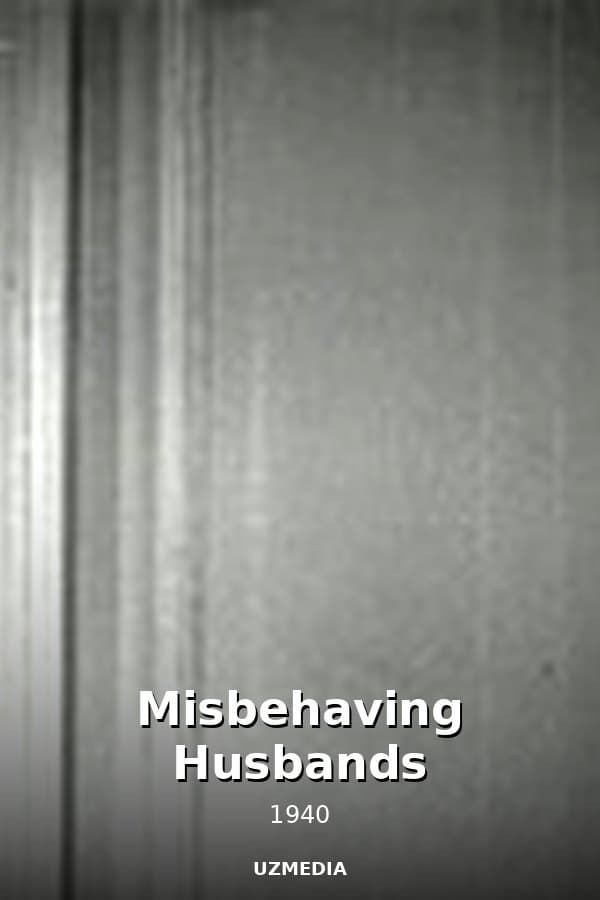 Misbehaving Husbands — Movie 1940