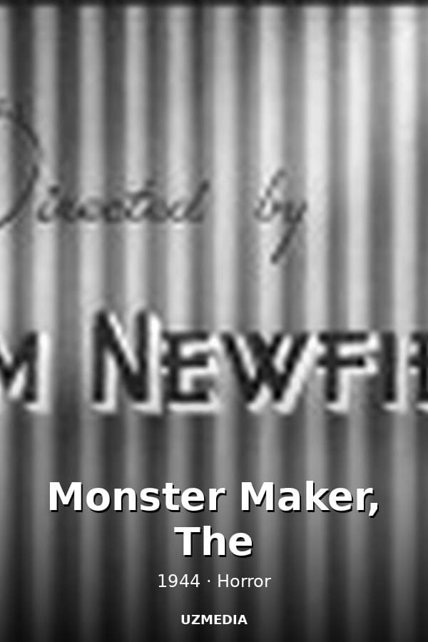 Monster Maker, The — Kino 1944