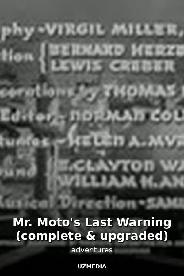 Mr. Moto's Last Warning (complete & upgraded) — Фильм 