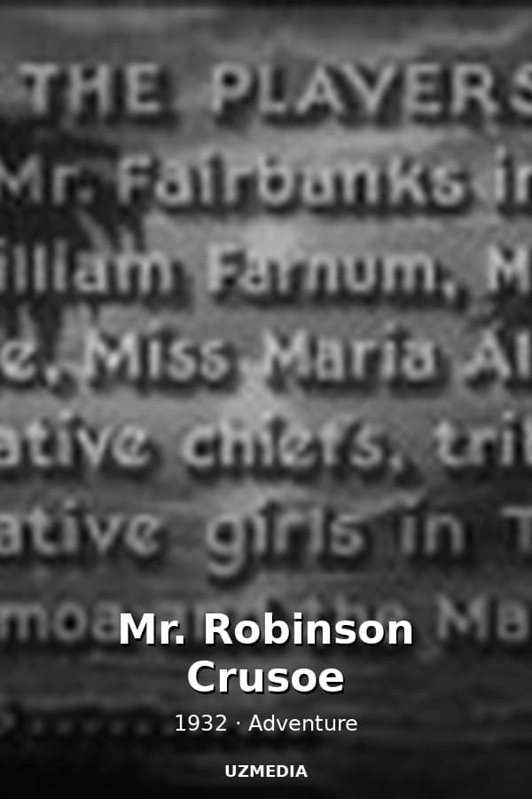 Mr. Robinson Crusoe — Kino 1932