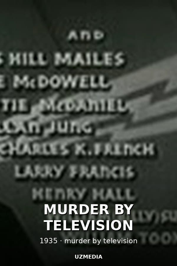 MURDER BY TELEVISION — Фильм 1935