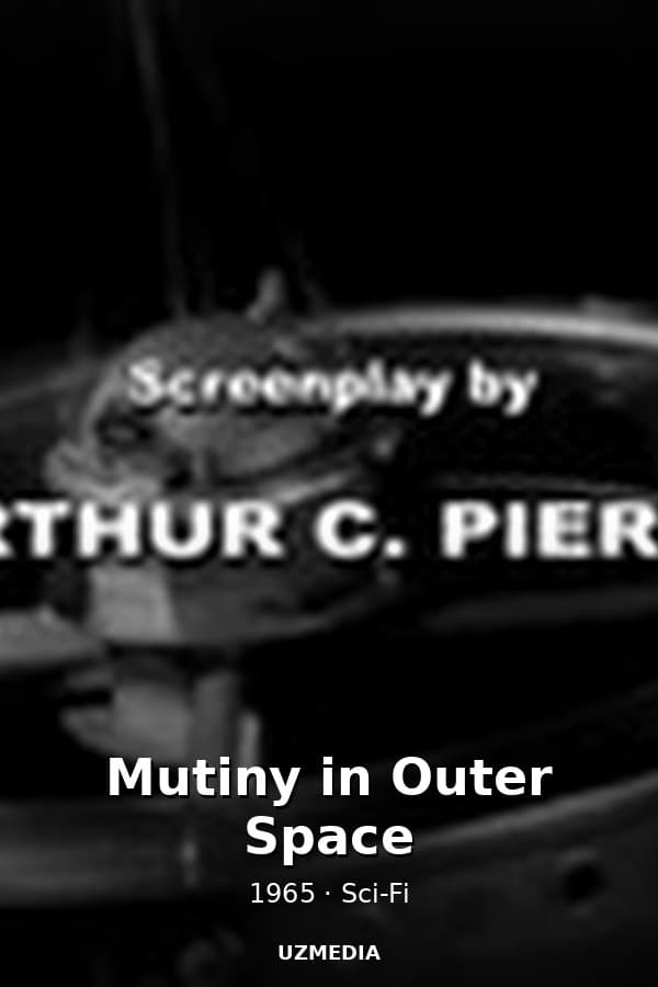 Mutiny in Outer Space — Movie 1965