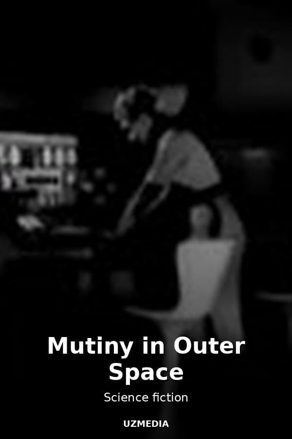 Mutiny in Outer Space — Kino 