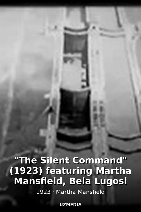 "The Silent Command" (1923) featuring Martha Mansfield, Bela Lugosi — Kino 1923