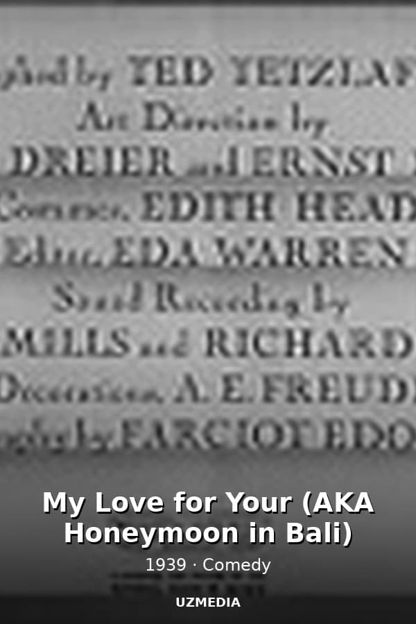 My Love for Your (AKA Honeymoon in Bali) — Фильм 1939