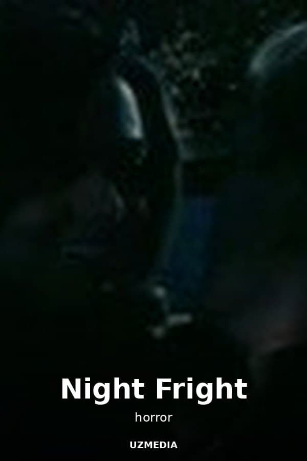 Night Fright — Фильм 