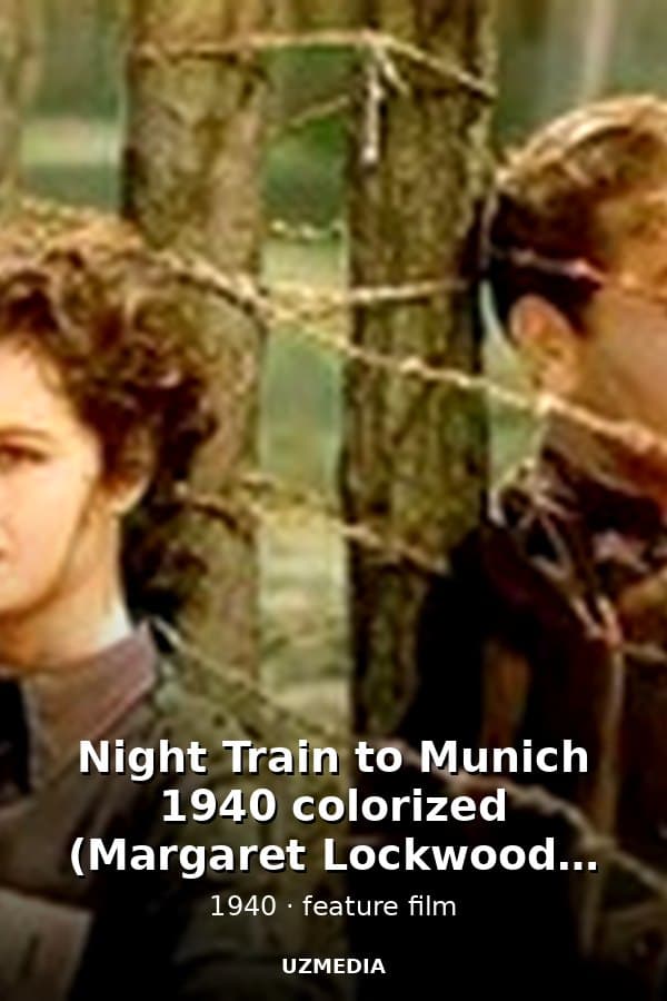 Night Train to Munich 1940 colorized (Margaret Lockwood, Rex Harrison) — Kino 1940