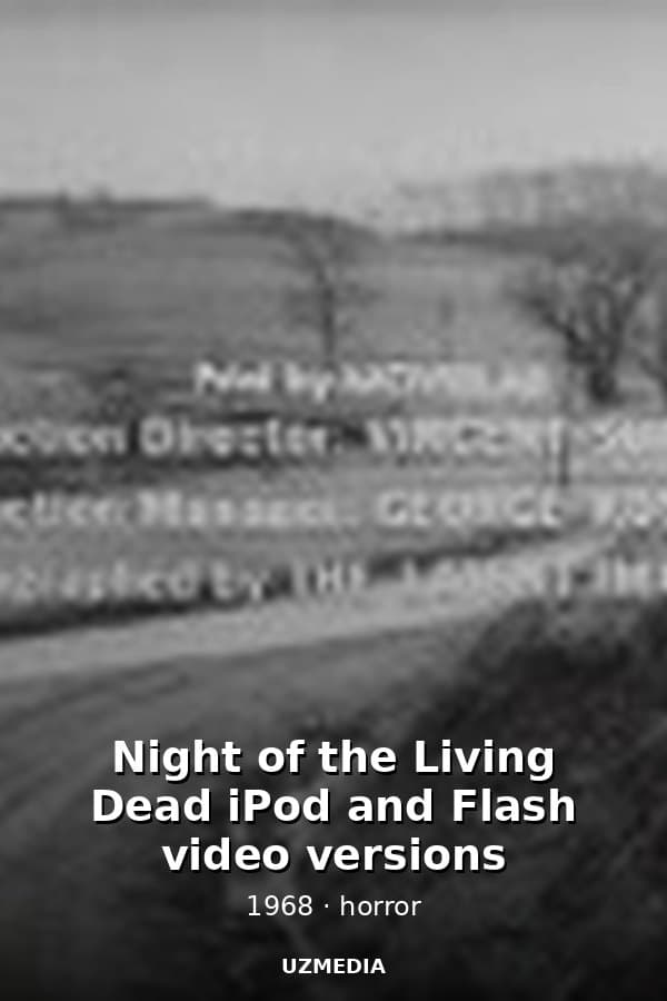 Night of the Living Dead iPod and Flash video versions — Kino 1968