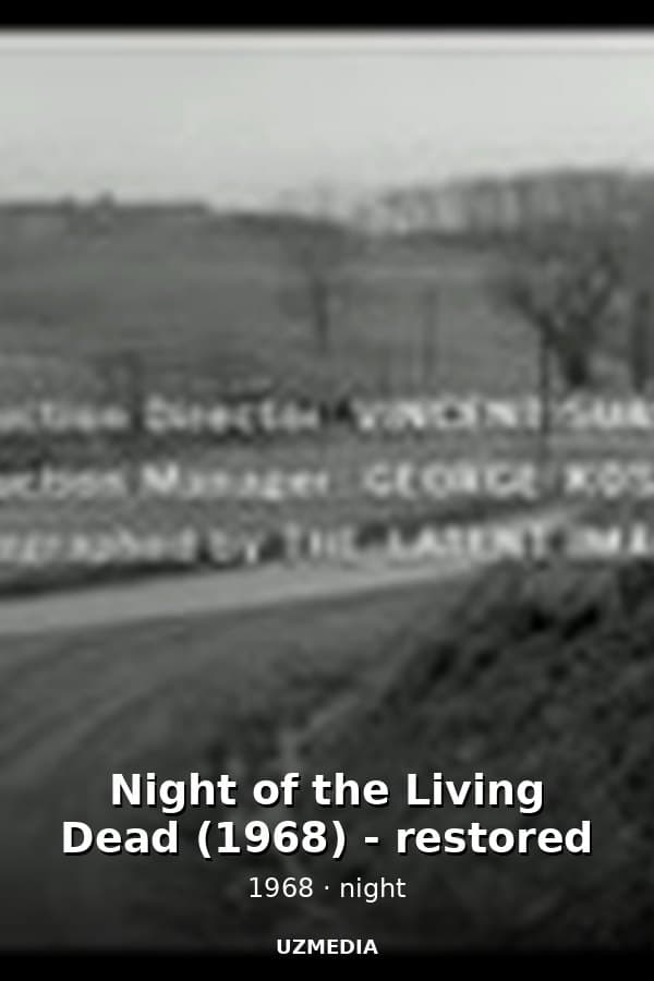 Night of the Living Dead (1968) - restored — Kino 1968