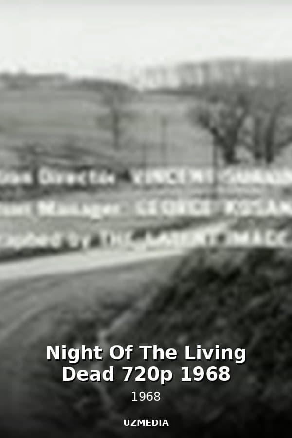 Night Of The Living Dead 720p 1968 — Movie 1968