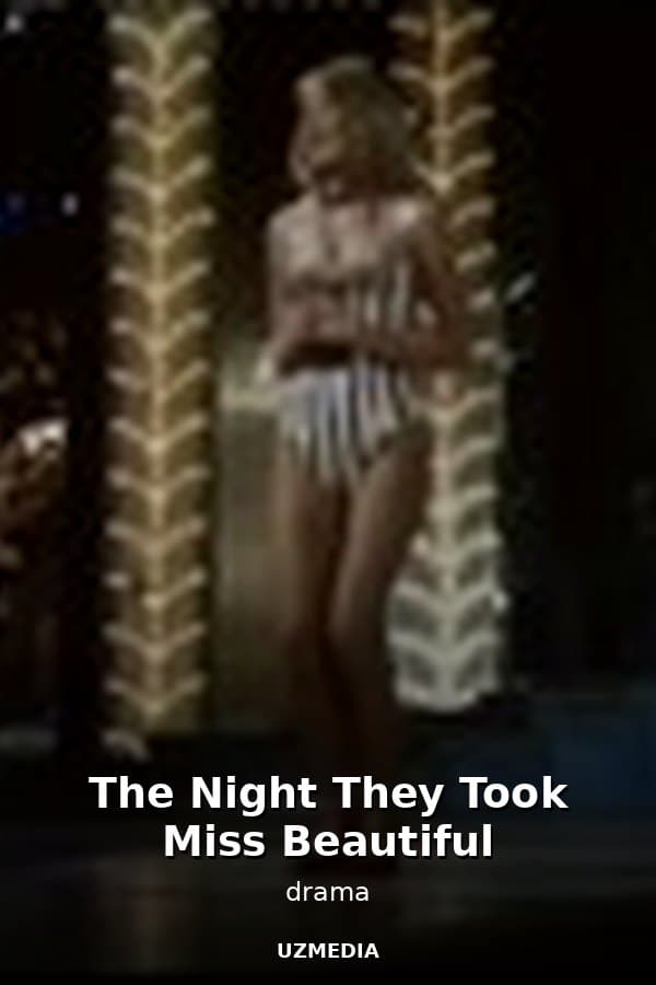 The Night They Took Miss Beautiful — Movie 