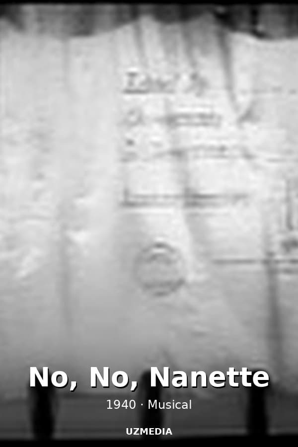 No, No, Nanette — Kino 1940