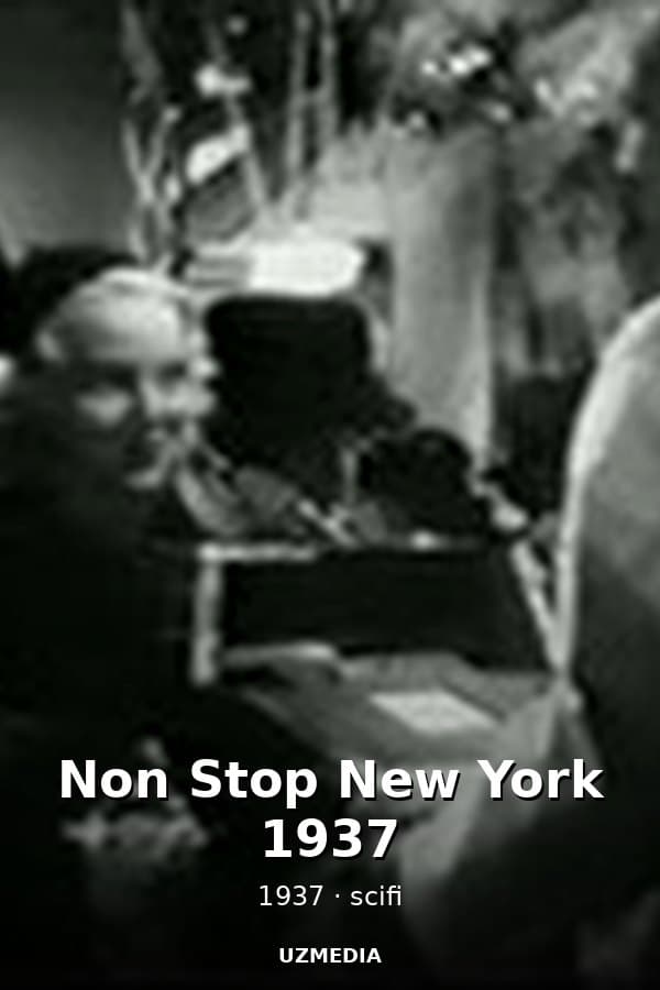 Non Stop New York 1937 — Movie 1937