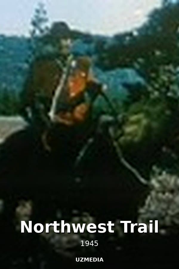 Northwest Trail — Kino 1945