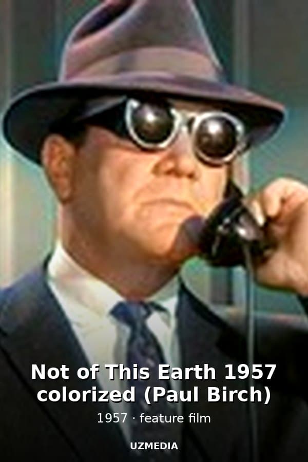 Not of This Earth 1957 colorized (Paul Birch) — Kino 1957