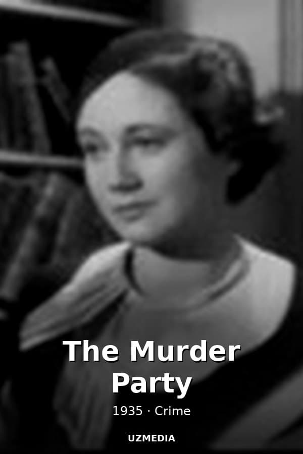 The Murder Party — Фильм 1935