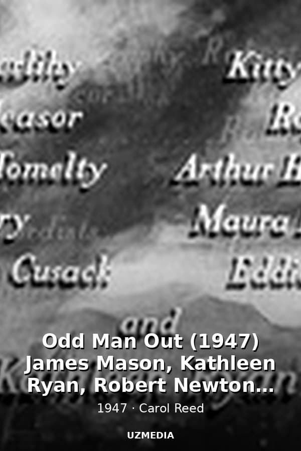 Odd Man Out (1947) James Mason, Kathleen Ryan, Robert Newton, Cyril Cusack — Kino 1947