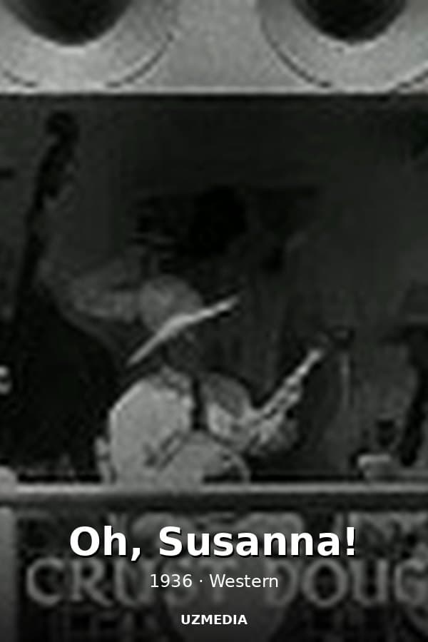 Oh, Susanna! — Kino 1936