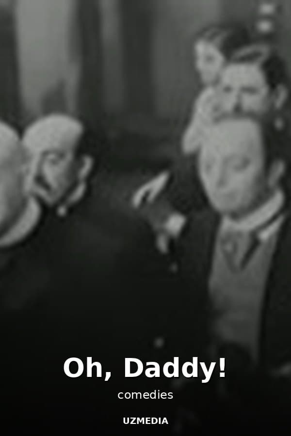 Oh, Daddy! — Фильм 