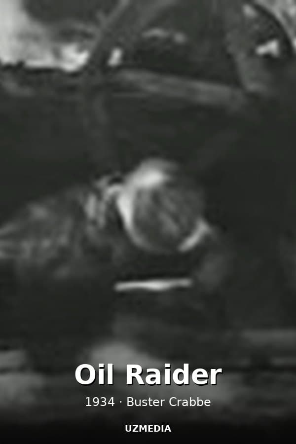 Oil Raider — Kino 1934